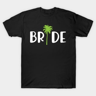 Bride - Bridal Party ( Beach Palm Tree ) T-Shirt